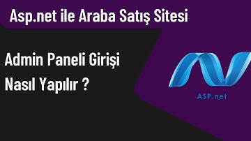 (Asp.Net Ders 21) Admin Paneli Girişi Nasıl Yapılır ?