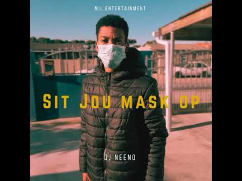 Dj neeno - Sit Jou Mask op