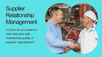 SRM_QA12. How do you balance cost reduction with maintaining quality in supplier negotiations