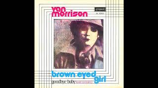 Video thumbnail of "Van Morrison - Brown Eyed Girl (2023 Remaster)"
