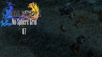 Final Fantasy X [No Sphere Grid] Part 7: A Shocking Turn of Events
