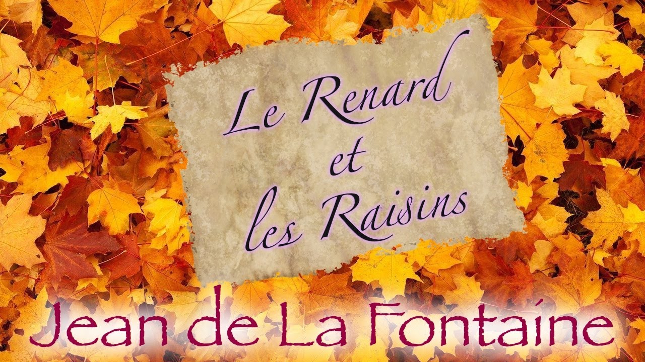 Le Renard et les Raisins, Fable de La Fontaine