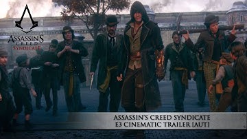 Assassin’s Creed Syndicate E3 Cinematic Trailer [AUT]