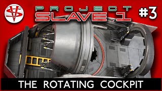 PROJECT SLAVE 1 PART 3 ‘THE ROTATING COCKPIT’