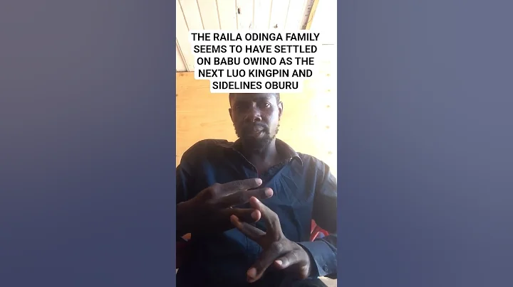 THE RAILA ODINGA FAMILY GOES FOR BABU OWINO AS THE NEXT LUO KINGPIN AND REJECTS OBURU ODINGA