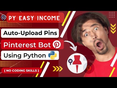 Learn A Scret Trick on How to Grow on Pinterest By Auto Upload Pins Using Python Free Pinterest Bot