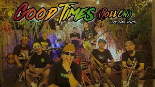 Good Times (Roll On) - Fortunate Youth | Kuerdas Reggae Cover