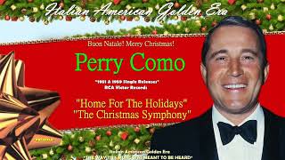PERRY COMO - Home For The Holidays & The Christmas Symphony 1951 & 1959 (Italian American Christmas)