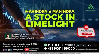 MAHINDRA &MAHINDRA A STOCK ON LIMELIGHT.