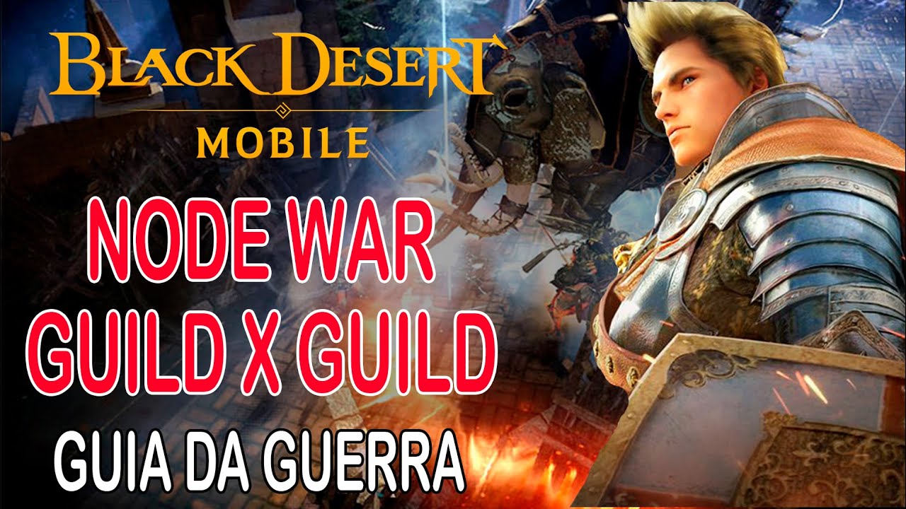 Node War Black Desert Mobile - NODE WAR COMPLETO / GUIA DA GUERRA COM DICAS ...