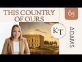 Charlotte Mason History Read-Aloud | John Adams | This Country of Ours Chapter 65