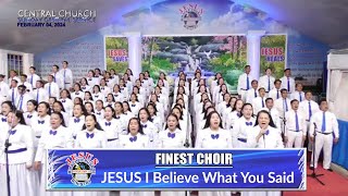 Video thumbnail of "JMCIM | JESUS I Believe What You Said | Finest Choir | February 4, 2024"