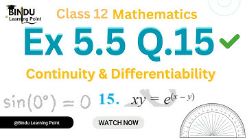 Ex.5.5 Q.15 | Class 12 Math | Continuity and Differentiability | हर Student के लिए Perfect Guide