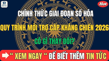 “Chính Thức Giai Đoạn Số Hóa: Quy Trình Mới Trợ Cấp Kháng Chiến 2026 Có Gì Thay Đổi?”