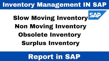 Slow Moving Inventory , Non Moving Inventory , Obsolete & Surplus Inventory Report in SAP II