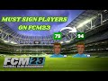 Must Sign Players In FCM 23 Football Club Management