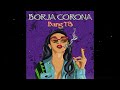 Borja corona  bang tb original mix
