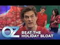 How to Beat the Holiday Bloat | Oz Health