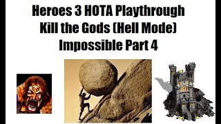 Heroes 3 HOTA Playthrough: Kill the Gods (Hell Mode) Impossible Part 4