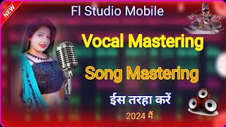 Vocal Mastering & Song Mastering Kaise Kare Fl Studio Mobile Vocals Editing Kaise Kare 2024 screenshot 2