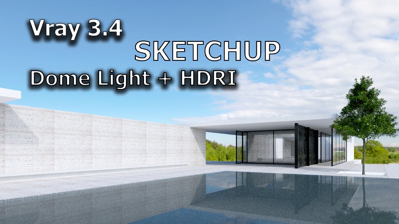 Oldvray 34 Sketchup How To Use Dome Light Hdri