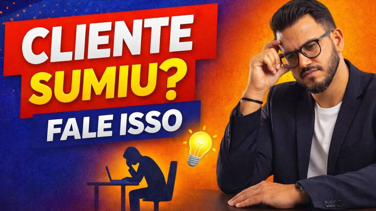 CLIENTE sumiu? Como resolver (faça isso)