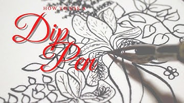 How to Use a Dip Pen