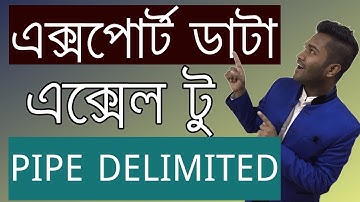 How to Export data from Excel to pipe delimited text file - Bangla Excel Tutorial