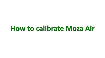 Moza air how to calibrate