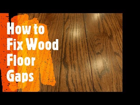 How to Fix Wood Floor Gaps Easily?