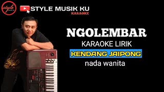 NGOLEMBAR - Karaoke lirik