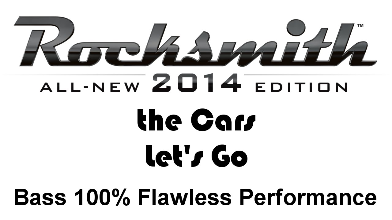 the Cars "Let's Go" Rocksmith 2014 bass 100 finger YouTube