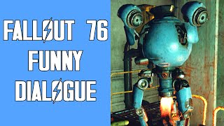 Fallout 76 - Funny Dialogue