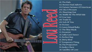 Lou Reed Greatest Hits Full Album - Best Songs Of Lou Reed 2019