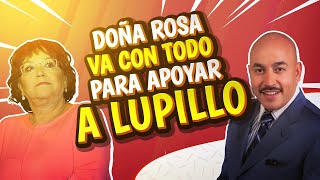 ¡Doña Rosa Apoya con Todo a Lupillo! Momentos Emotivos y Palabras de Aliento ♥️