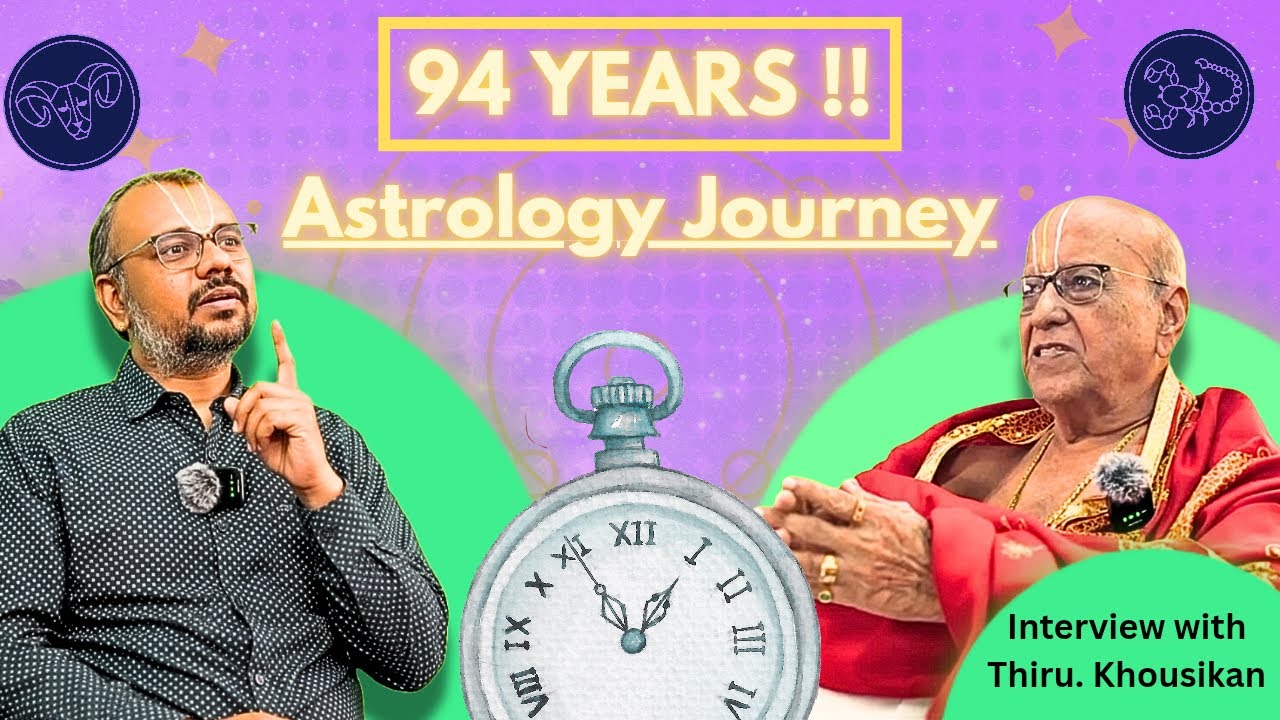 Wisdom of 94 Years:An Astrologer’s Journey” Khousikan|“94 வயது ஜோதிடரின் அனுபவப் பயணம்” திரு கௌசிகன்