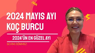 2024 MAYIS AYI KOÇ BURCU YORUMLARI / 2024'ÜN EN GÜZEL AYI