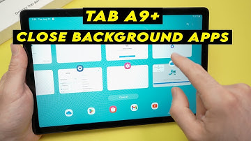 Samsung Tab A9+ : How to Close Background Apps Running