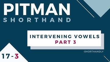 Pitman Shorthand Course (Part 17-3) Intervening Vowels (Part 3)