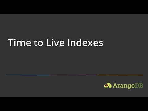 Time to Live Indexes