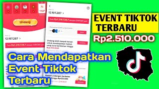 Update Terbaru!! Cara Mendapatkan Event TikTok Terbaru