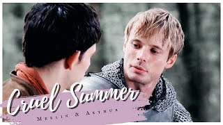 Merlin & Arthur | Cruel Summer