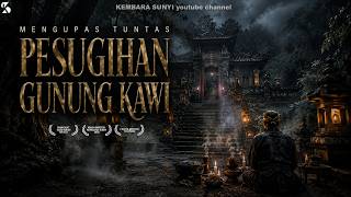 FAKTA ASLI PESUGIHAN GUNUNG KAWI YANG SELAMA INI DI TUTUP-TUTUPI ⁉️#gunungkawi #kisahnyata