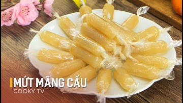 #CookyVN - Cách làm MỨT MÃNG CẦU dẻo ngon đơn giản tại nhà cho ngày Tết Sum Vầy - Cooky TV