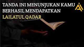 Ternyata Beginilah Ciri Ciri Orang Yang Mendapatkan Malam Lailatul Qadar