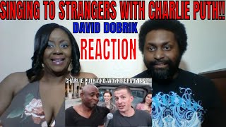 David Dobrik - SINGING TO STRANGERS WITH CHARLIE PUTH!! REACTION