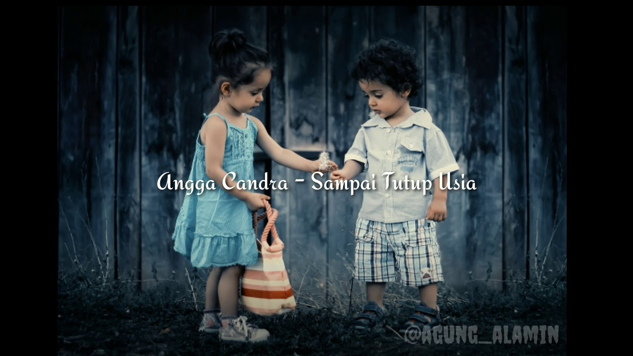 Lirik Lagu Angga Candra - Sampai Tutup Usia - YouTube
