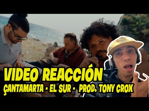 REACCIÓN - ÇANTAMARTA - EL SUR - PROD. TONY CROX