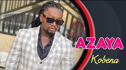 AZAYA - KOBÈNA TOUMA [audio] 2022