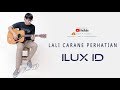 Ilux ID - Lali Carane Perhatian ( Official Video Music )